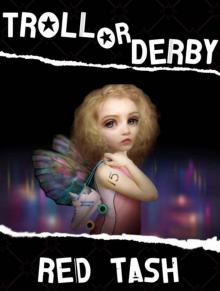 Troll Or Derby, A Fairy Wicked Tale