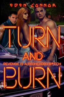 Turn & Burn: Revenge is a Red-Headed B*tch (The 'Cuda Confessions Book 2) Read online