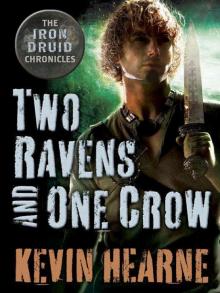 Two Ravens and One Crow (the iron druid chronicles)