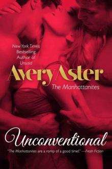 Unconventional (The Manhattanites #4) Read online