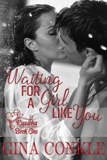 Waiting for a Girl Like You: (Kissables Duology Series, Book 1) Read online