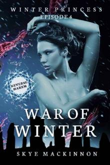 War of Winter: (Reverse Harem Serial) (Winter Princess Book 4)