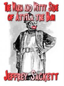 Warm and Witty Side of Attila the Hun Read online