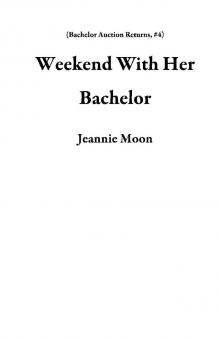 Weekend with her Bachelor Read online