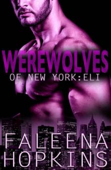 Werewolves of New York: Eli (Werewolves of... Book 2) Read online