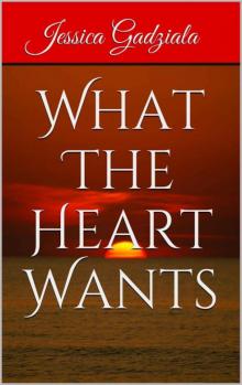 What The Heart Wants Read online