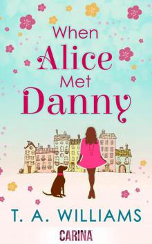 When Alice Met Danny Read online