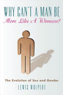 Why Can't a Man Be More Like a Woman? Read online