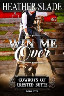 Win Me Over (Cowboys of Crested Butte Book 5)