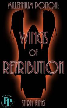 Wings of Retribution (Millennium Potion) Read online