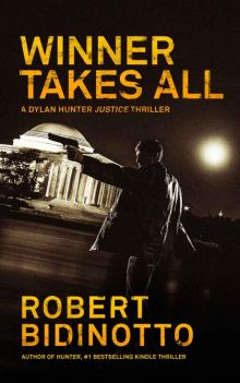 WINNER TAKES ALL: A Dylan Hunter Justice Thriller (Dylan Hunter Thrillers Book 3) Read online