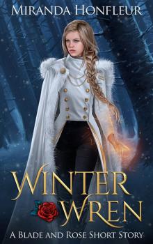 Winter Wren: A Blade and Rose Short Story Read online