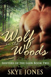 Wolf in the Woods: BBW Wolf Shifter Romance (Shifters of the Glen Book 2) Read online