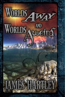 Worlds Away and Worlds Aweird Read online