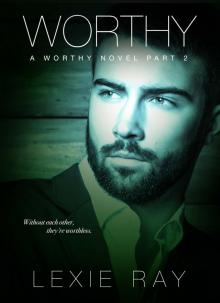 WORTHY, Part 2 (The Worthy Series) Read online