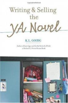 Writing and Selling the YA Novel Read online