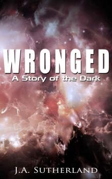 Wronged: A Story of the Dark (Alexis Carew Book 301) Read online