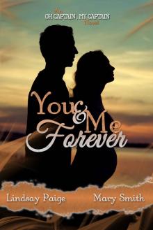 You and Me Forever (Oh Captain, My Captain Book 6) Read online