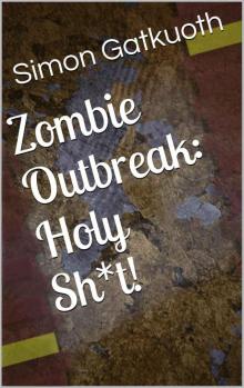 Zombie Outbreak: Holy Sh*t!