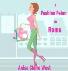 A Fashion Felon in Rome Read online