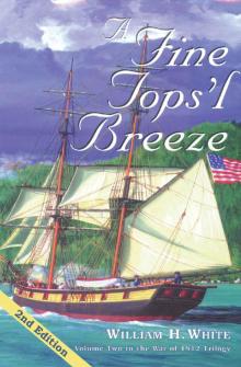 A Fine Tops'l Breeze: Volume Two in the War of 1812 Trilogy Read online