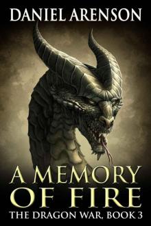 A Memory of Fire (The Dragon War, Book 3) Read online