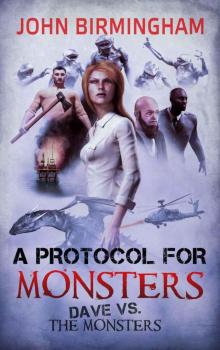 A Protocol for Monsters: Dave vs the Monsters Read online