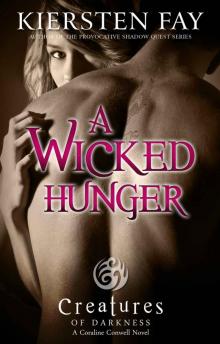 A Wicked Hunger (Creatures of Darkness 1) Read online