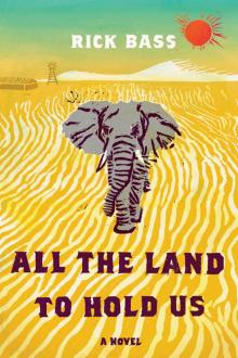 All the Land to Hold Us Read online