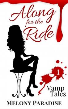 Along For The Ride (Vamp Tales (A Short Story Series) Book 1) Read online