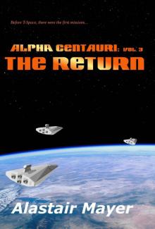 Alpha Centauri: The Return (T-Space Alpha Centauri Book 3) Read online