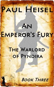 An Emperor's Fury: The Warlord of Pyndira Read online