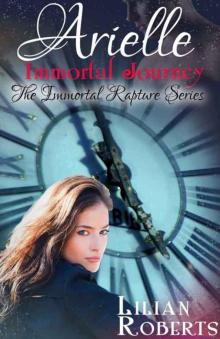 Arielle Immortal Journey (The Immortal Rapture Series Book 5) Read online