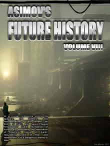 Asimov’s Future History Volume 8