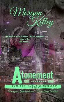 Atonement: The Hunter Mercenary Series (Book One) Read online
