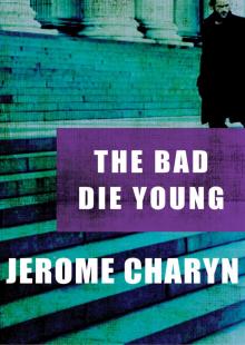 Bad Die Young Read online