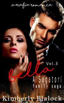 Bella (A Sagatori Family Saga a Mafia Romance Book 3) Read online