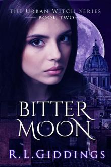 Bitter Moon: Urban Witch Series - Book 2 Read online