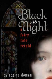 Black as Night: A Fairy Tale Retold (The Fairy Tale Novels) Read online