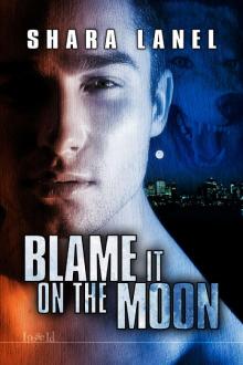 Blame It on the Moon Read online