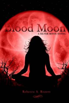 Blood Moon (Silver Moon, #3) Read online