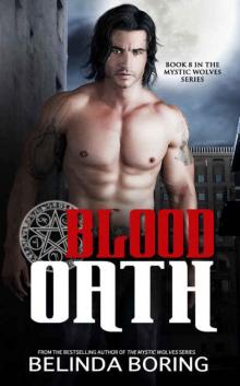 Blood Oath (#8, the Mystic Wolves) Read online
