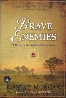 Brave Enemies - A Novel Of The American Revolution Read online