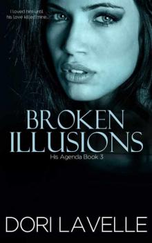 Broken Illusions (His Agenda Volume 3) Read online