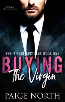 Buying The Virgin (The Virgin Auctions, Book One) Read online