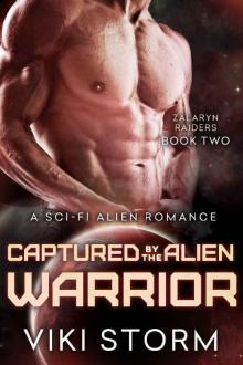 Captured by the Alien Warrior: A Sci-Fi Alien Romance (Zalaryn Raiders Book 2) Read online
