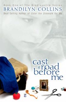 Cast a Road Before Me