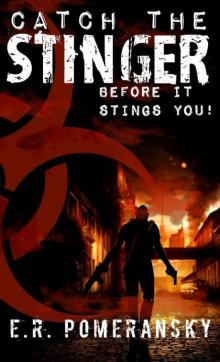 Catch The Stinger, Before It Stings You!