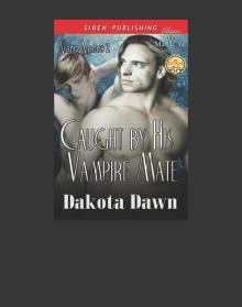 Caught by His Vampire Mate [Vamp Mates 2] (Siren Publishing Classic ManLove) Read online