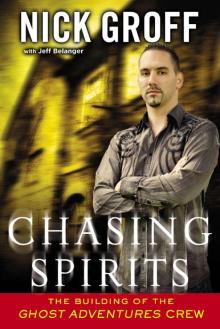 Chasing Spirits: The Building of the Ghost Adventures Crew